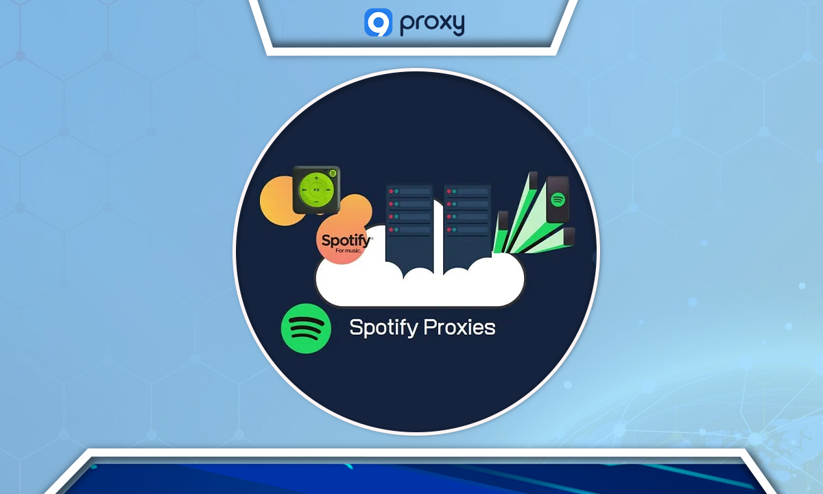 What Is a Proxy Service Spotify?