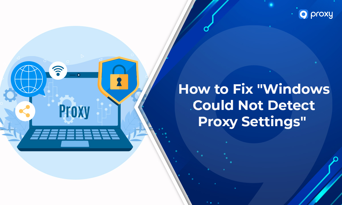 thumbnail How to Fix “Windows Could Not Detect Proxy Settings”