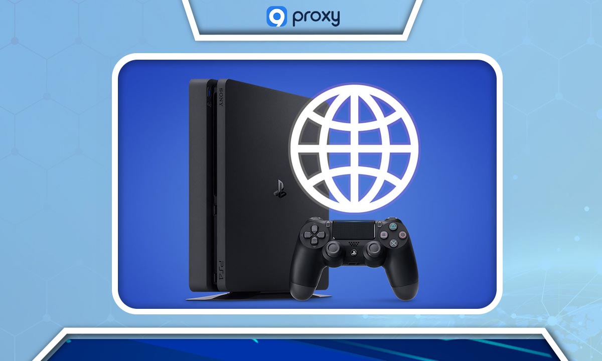 Why Is My PS4 Asking for a Proxy Server?