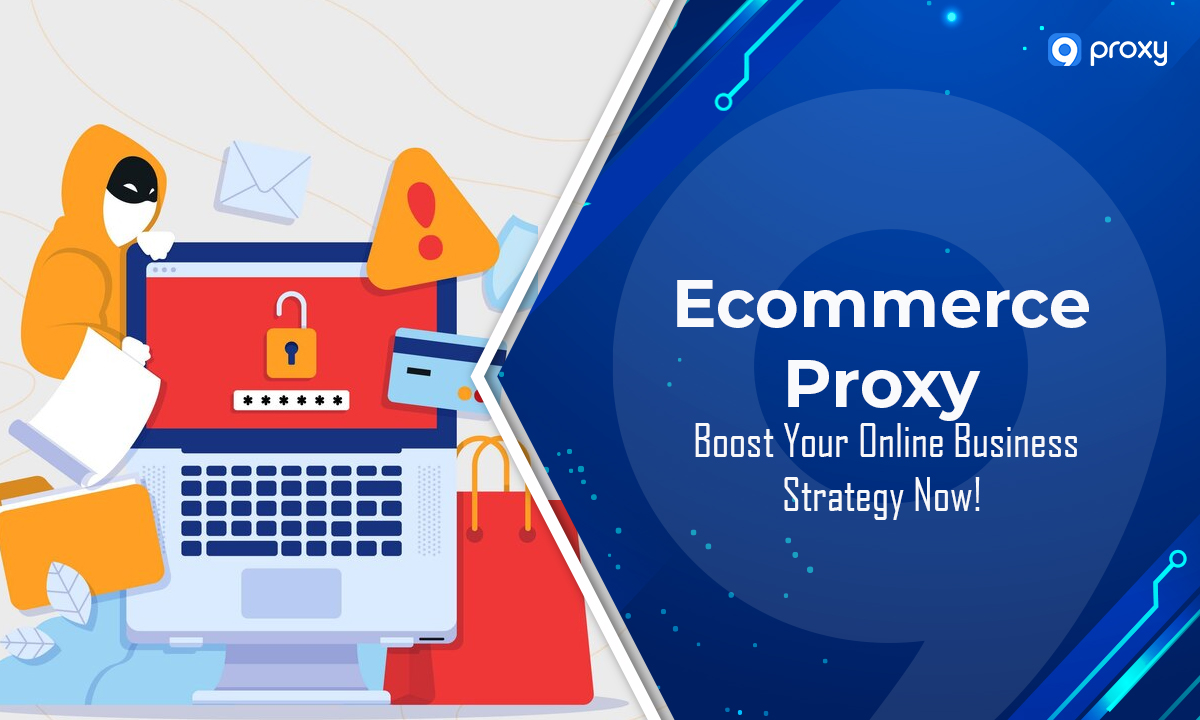 thumbnail Ecommerce Proxy: Boost Your Online Business Strategy Now!