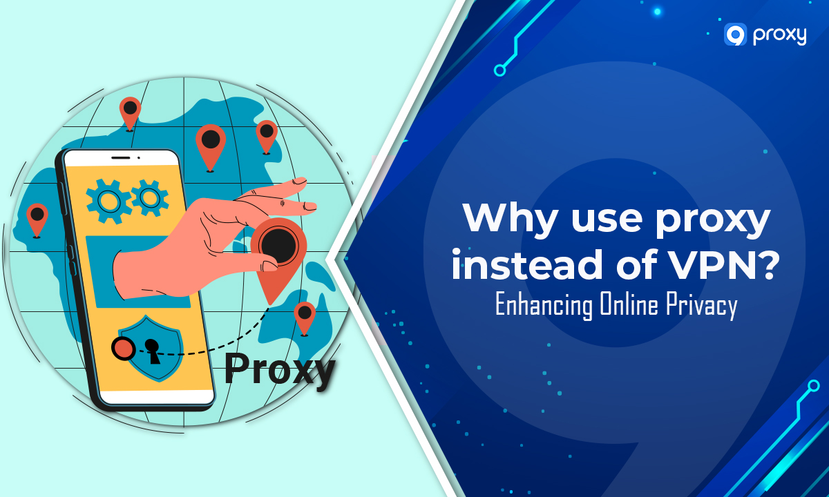 thumbnail Why Use Proxy Instead of VPN ? Enhancing Online Privacy