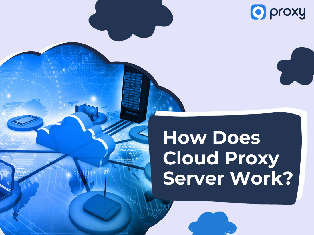 Cloud proxy work